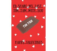 I'D share my last Tim Tam with You - Valentines Journal