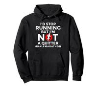 I'd Stop Running Not A Quitter Half Marathon 13.1 Pullover Hoodie