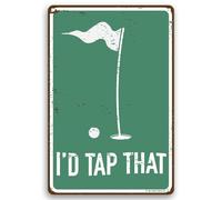 I'd Tap That 12" x 8" Funny Tin Sign Golf Accessory Clubhouse Decor Man Cave Sports Bar Wall Art