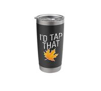 I'd Tap that Maple Tapping Sugaring National Maple Syrup Day Stainless Steel Insulated Tumbler