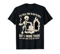 I'd Tell You to Go to Hell But I Work There Halloween Humor T-Shirt