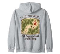 Id Tell You Where But Then Id Have To Hide You Morel Hunter Zip Hoodie