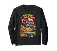 I'd Trade My Whole Diet for Tacos Funny Rat Taco Lover Long Sleeve T-Shirt