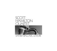 ID72z - Scott Hamilton Quart - Danish Ballads & Mor - CD - New