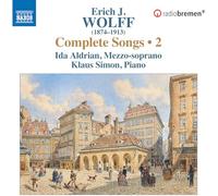 Ida Aldrian; Klaus Simon - Erich J. Wolff: Complete Songs, Vol. 2