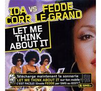 Ida Corr & Fedde Le Grand - Let Me Think About It