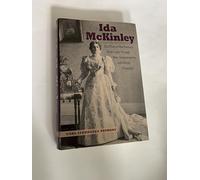 Ida McKinley: The Turn-Of-The-Century First Lady Through War, Assassination, and Secret Disability