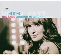 Ida Sand - Meet Me Around Midnight