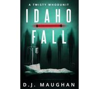 Idaho Fall: A twisty whodunit