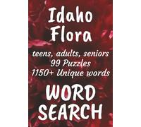 Idaho Flora Word Search Book: Word Searches with Easy to Read Print about Flora found in Idaho, Trees, Flowers, Plants and More | 6x9 inches, 149 ... Vacations, Free Times, and Nature Enthusiasts