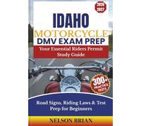 Idaho Motorcycle DMV EXAM PREP: Your Essential Riders Permit Study Guide - Road Signs, Riding Laws & Test Prep for Beginners (Two-Wheel Test Mastery Series)