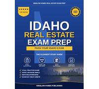 Idaho Real Estate Exam Prep: The Simple Step-by-Step Study Guide to Pass Your Idaho Salesperson License Exam on the First Try