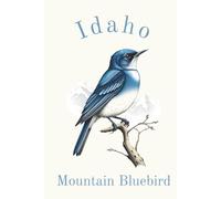 Idaho State Bird, Mountain Bluebird (Sialia currucoides) Notebook, Journal for Men, Women, Young Adults, Teens, Kids, Gift for Bird Watchers, ... 120 White Lined Pages, 6"x9", Eco-Friendly