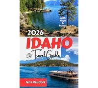 Idaho Travel Guide 2026: Explore Hidden Gems, Outdoor Adventures & Local Culture Across the Gem State