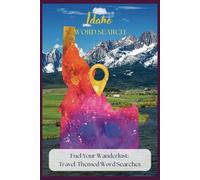 Idaho Wanderlust Word Search Puzzle Book: Easy-to-Read Puzzles Featuring Idaho's Must-See Places & Attractions! | 6x9 inches, 110 pages | 55+ puzzles (Byway Souvenirs Word Search Puzzles)