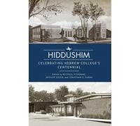 iddushim : Celebrating Hebrew College's Centennial