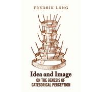 Idea and Image : On the Genesis of Categorical Perception