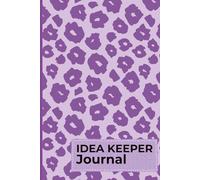 Idea Keeper Journal: Notebook for keeping track of your dreams and thoughts