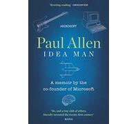 Idea Man: A Memoir by the Co-founder of Microsoft
