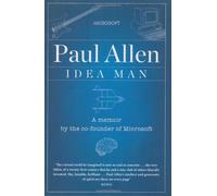 Idea Man: A Memoir by the Co-founder of Microsoft: Written by Paul Allen, 2011 Edition, (First Printing) Publisher: Viking [Hardcover]