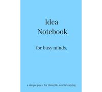 Idea Notebook: a simple place for thoughts worth keeping.