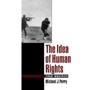 Idea of Human Rights Michael J. Perry Hardback Oxford University