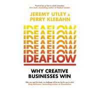 Ideaflow : Why Creative Businesses Win