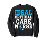 Ideal Critical Care Nurse Funny Nursing Department ICU RN Sweatshirt