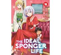 Ideal Sponger Life Vol. 16, The (The Ideal Sponger Life)