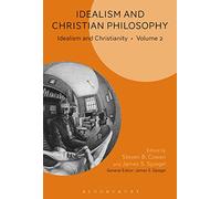 Idealism and Christian Philosophy: Idealism and Christianity Volume 2