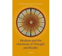 Idealism and the Harmony of Thought and Reality
