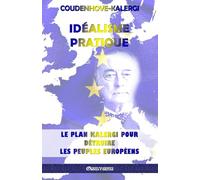 Idéalisme Pratique: Le plan Kalergi pour détruire les peuples européens
