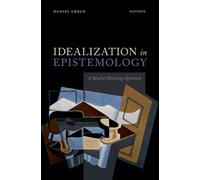 Idealization in Epistemology : A Modest Modeling Approach