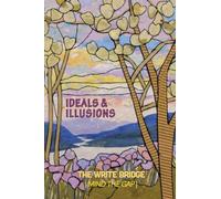 Ideals and Illusions: 8 (The Write Bridge Journal)
