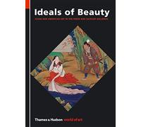 Ideals of Beauty: Asian and American Art in the Freer and Sackler Galleries (World of Art)