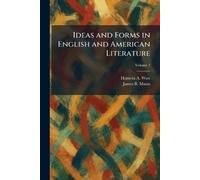 Ideas and Forms in English and American Literature