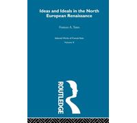 Ideas and Ideals in the North European Renasissance