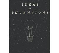 Ideas and Inventions