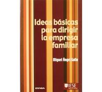 Ideas Basicas Para Dirigir La Empresa Familiar (Libros IESE)