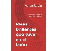 Ideas brillantes que tuve en el baño: No todas las joyas salen del trasero…