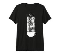 Ideas Come After Coffee - Creative Mindset Premium T-Shirt