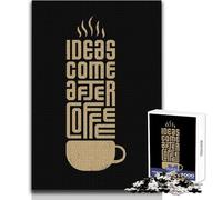 Ideas Come After Coffee Typography Art Adults 1000 Pieces Puzzle Strategic Thinking Learning Game Ideal Meaningful Gift for Any Event Size 50x75cm