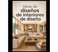 ideas de diseños de interiores de diseño: Inspiración visual por estilos