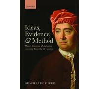 Ideas, Evidence, and Method: Hume's Skepticism and Naturalism concerning Knowledge and Causation