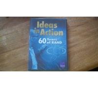 Ideas in Action: 60 YEARS OF RAND