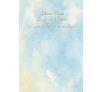 Ideas Now Logistics Later: A space for sparks, scribbles, and spontaneous brilliance