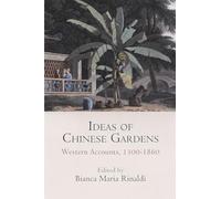 Ideas of Chinese Gardens: Western Accounts, 1300-1860 (Penn Studies in Landscape Architecture)