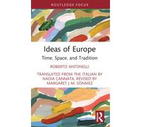 Ideas of Europe : Time, Space, and Tradition
