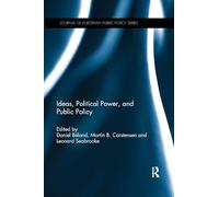 Ideas, Political Power, and Public Policy (Journal of European Public Policy Series)