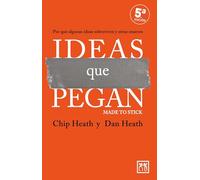 Ideas Que Pegan: ¿Por qué algunas ideas sobreviven y otras mueren?/ Why Some Ideas Survive and Others Die? (Acción Empresarial)